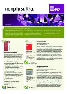 nonplusultra. brillantes aus der bfd welt der fachinformation April 2016 Das Wichtigste für Sozialversicherungsträger Liebe Leserinnen und Leser, druckfrisch