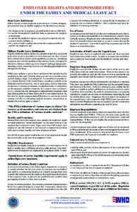 EMPLOYEE RIGHTS AND RESPONSIBILITIES UNDER THE FAMILY AND MEDICAL LEAVE ACT Basic Leave Entitlement a regimen of continuing treatment, or incapacity due to pregnancy, or incapacity due to a chronic condition. Other condi