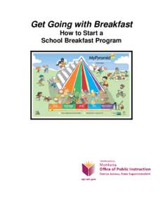 Get Going with Breakfast How to Start a School Breakfast Program “I think Breakfast in the Classroom is the single most cost-effective way to improve test scores.