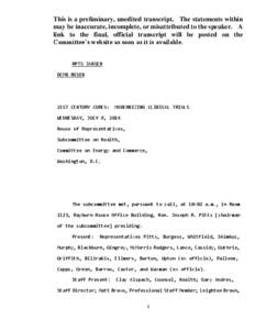 This is a preliminary, unedited transcript. The statements within may be inaccurate, incomplete, or misattributed to the speaker. A link to the final, official transcript will be posted on the Committee’s website as so