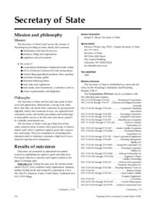 Secretary of State Mission and philosophy Mission The Secretary of State’s staff serves the citizens of Wyoming by providing accurate, timely and courteous u information and referral services