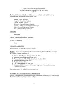 CITRUS HEIGHTS WATER DISTRICT BOARD OF DIRECTORS REGULAR MEETING July 8, 2014 The Regular Meeting of the Board of Directors was called to order at 6:31 p.m. by President Dains and roll was called. Present were: Allen B. 