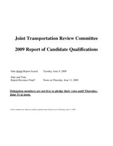 Joint Transportation Review Committee 2009 Report of Candidate Qualifications Date Initial Report Issued:  Tuesday, June 9, 2009