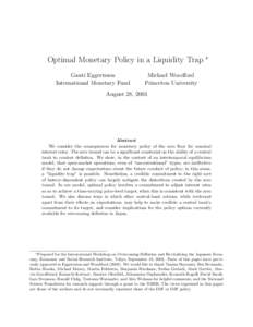 Optimal Monetary Policy in a Liquidity Trap ∗ Gauti Eggertsson International Monetary Fund Michael Woodford Princeton University
