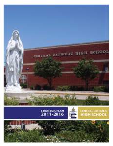 [Type the document subtitle] |  Executive Summary This[removed]Strategic Plan is the result of a recommendation of the diocesan long-range plan for schools, completed in 2009, “Renewing Our Mission: A Blueprint for 