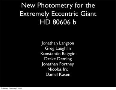 New Photometry for the Extremely Eccentric Giant HDb Jonathan Langton Greg Laughlin Konstantin Batygin