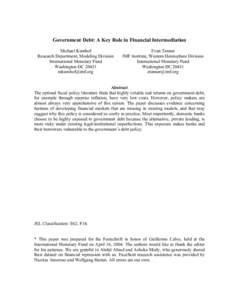 Government Debt: A Key Role in Financial Intermediation Michael Kumhof Research Department, Modeling Division International Monetary Fund Washington DC 20431 