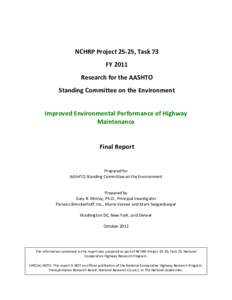 NCHRP Project 25-25, Task 73 FY 2011 Research for the AASHTO Standing Committee on the Environment Improved Environmental Performance of Highway Maintenance