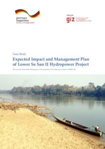 Published by:  Case Study Expected Impact and Management Plan of Lower Se San II Hydropower Project