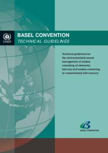 BASEL CONVENTION TECHNICAL GUIDELINES Technical guidelines for the environmentally sound management of wastes consisting of elemental