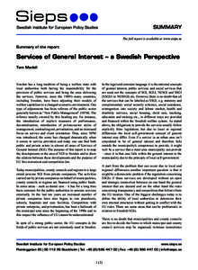 Summary The full report is available at www.sieps.se Summary of the report  Services of General Interest – a Swedish Perspective