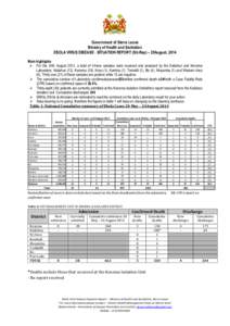 Government of Sierra Leone Ministry of Health and Sanitation EBOLA VIRUS DISEASE - SITUATION REPORT (Sit-Rep) – 25August, 2014 Main highlights  For the 24th August 2014, a total of 44new samples were received and an