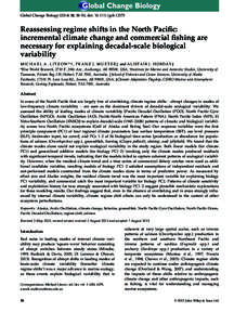 Global Change Biology, 38–50, doi: gcbReassessing regime shifts in the North Pacific: incremental climate change and commercial fishing are necessary for explaining decadal-scale biological va