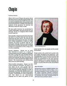 Chopin By Howard Hanson What is left to say of Chopin, this genius whose gifts blossomed so naturally and gracefully, with an inward complexity that bafYles theorists and