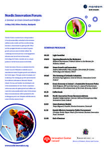 Nordic Innovation Forum: A Seminar on Green Growth and Welfare 24 May 2012, Hilton Nordica, Reykjavik The five Nordic countries have a strong tradition of social sustainability, embodied in the extensive