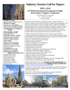 Industry Session Call for Papers HPCA 2018 24th IEEE International Symposium on HighPerformance Computer Architecture http://hpca2018.ece.ucsb.edu/ 24 – 28 February 2018 Vienna, Austria