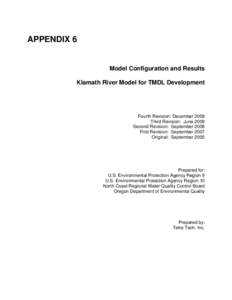 APPENDIX 6  Model Configuration and Results Klamath River Model for TMDL Development  Fourth Revision: December 2009