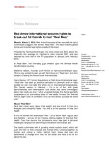 Press Release Red Arrow International secures rights to break-out hit Danish format “Real Men” Page 1