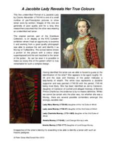 A Jacobite Lady Reveals Her True Colours This fine unidentified Portrait of a Jacobite Lady by Cosmo Alexander c1740-46 is one of a small number of pre-Proscription pictures to show tartan wore by women. Images of this o