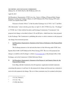 SECURITIES AND EXCHANGE COMMISSION (Release No; File No. SR-NYSEArcaApril 29, 2015 Self-Regulatory Organizations; NYSE Arca, Inc.; Notice of Filing of Proposed Rule Change Relating to Listing and Trad