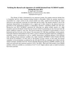 Verifying the diurnal-scale signatures of rainfall obtained from NCMRWF models during the year 2013 D. Rajan and G.R.Iyengar NCMRWF, Ministry of Earth Sciences, New Delhi [removed] The climate of India is domi