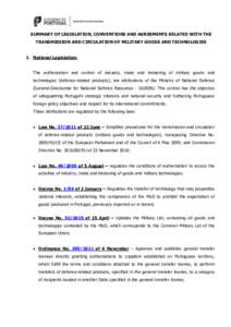 SUMMARY OF LEGISLATION, CONVENTIONS AND AGREEMENTS RELATED WITH THE TRANSMISSION AND CIRCULATION OF MILITARY GOODS AND TECHNOLOGIES 1. National Legislation: The authorization and control of industry, trade and brokering 