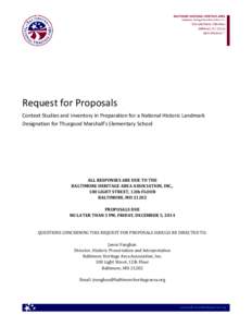 Request for Proposals Context Studies and Inventory in Preparation for a National Historic Landmark Designation for Thurgood Marshall’s Elementary School ALL RESPONSES ARE DUE TO THE BALTIMORE HERITAGE AREA ASSOCIATION