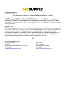 FOR IMMEDIATE RELEASE  The Home Depot Completes Acquisition of HD Supply Hardware Solutions ATLANTA – January 12, 2015 – HD Supply (NASDAQ: HDS) today announced that The Home Depot has completed its previously announ