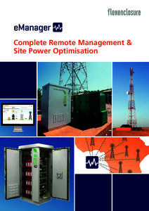Complete Remote Management & Site Power Optimisation Online  eManager™ – the all-in-one toolbox for site power optimisation and reliability.