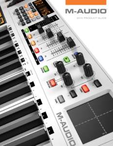 2015 PRODUCT GU IDE  2015 PRODUCT GU IDE 25-, 49-, AND 61-KEY USB/M IDI KEYBOARD CONTROLLERS WITH X/Y TOUCH PAD