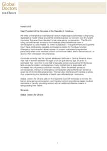 March 2012 Dear President of the Congress of the Republic of Honduras: We write on behalf of an international network of physicians committed to improving reproductive health status around the world to express our concer