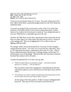 From: Paul Ruedi [mailto:[removed]] Sent: Tuesday, April 20, [removed]:47 AM To: EBSA, E-ORI - EBSA Subject: 2010 Investment Advice Proposed Rule  I have been an investment advisor for 25 years. For most of t