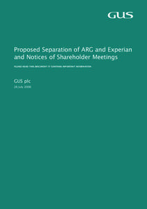 Proposed Separation of ARG and Experian and Notices of Shareholder Meetings PLEASE READ THIS DOCUMENT IT CONTAINS IMPORTANT INFORMATION GUS plc 26 July 2006