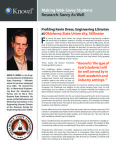 Making Web-Savvy Students Research-Savvy As Well Profiling Kevin Drees, Engineering Librarian at Oklahoma State University, Stillwater  F