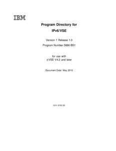 IBM Program Directory for IPv6/VSE Version 1 Release 1.0 Program Number 5686-BS1