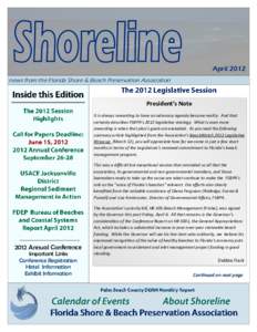 April 2012 news from the Florida Shore & Beach Preservation Association President’s Note It is always rewarding to have an advocacy agenda become reality. And that certainly describes FSBPA’s 2012 legislative strateg