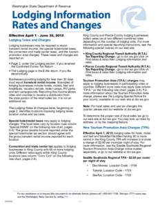 Washington State Department of Revenue 	  Lodging Information Rates and Changes Effective April 1 - June 30, 2015 Lodging Taxes and Charges