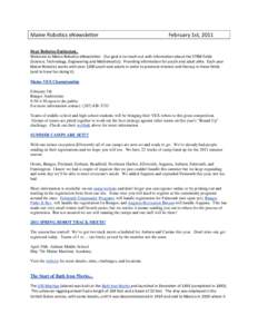 Maine Robotics eNewsletter  February 1st, 2011 IN THIS ISSUE: Dear Robotics Enthusiast,