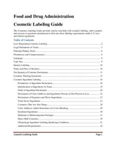 Food and Drug Administration Cosmetic Labeling Guide The Cosmetics Labeling Guide provides step-by-step help with cosmetic labeling, with examples and answers to questions manufacturers often ask about labeling requireme