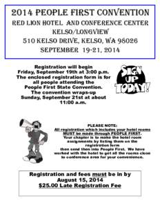 2014 People First Convention Red Lion Hotel and Conference Center Kelso/Longview 510 Kelso Drive, Kelso, WA[removed]September 19-21, 2014 Registration will begin