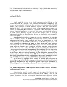 The Relationship between English-as-a-foreign Language Teacher Proficiency and Language Use in the Classroom Lia Kamhi-Stein  Brazil, much like the rest of the South American countries, belongs to what