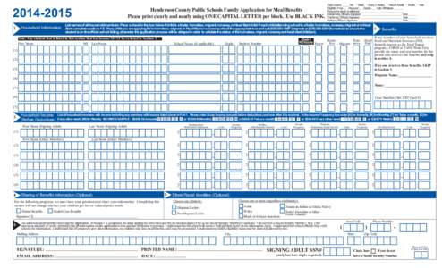 Henderson County Public Schools Family Application for Meal Benefits Please print clearly and neatly using ONE CAPITAL LETTER per block. Use BLACK INK.  Total Income _____ Per:  Week,  Every 2 Weeks, 