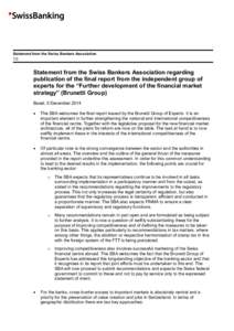 Statement from the Swiss Bankers Association 1/2 Statement from the Swiss Bankers Association regarding publication of the final report from the independent group of experts for the “Further development of the financia