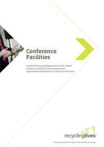 Conference Facilities Committed to providing premium, low carbon conference facilities to businesses and organisations based both in and around Preston.