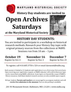 History Day students are invited to  Open Archives Saturdays at the Maryland Historical Society