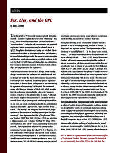 Articles Sex, Lies, and the OPC by Kate A. Toomey Utah has a Rule of Professional Conduct explicitly forbidding sex with a client if it “exploits the lawyer-client relationship.” Rule