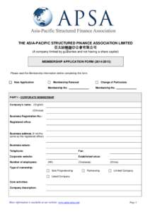 THE ASIA-PACIFIC STRUCTURED FINANCE ASSOCIATION LIMITED 亞太結構融資公會有限公司 (A company limited by guarantee and not having a share capital) MEMBERSHIP APPLICATION FORM[removed]Please read the Member