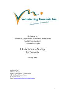 Response to Tasmanian Department of Premier and Cabinet Social Inclusion Unit Consultation Paper  A Social Inclusion Strategy
