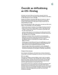 Översikt av driftsättning av iOS i företag iOS-enheter som iPad och iPhone kan förvandla din verksamhet. De kan öka produktiviteten markant och ger medarbetarna frihet och flexibilitet att arbeta på nya sätt, båd