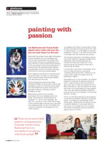b. platinum SINCE SWAPPING CORPORATE LIFE FOR A PAINTING SMOCK, TRACEY KELLER HAS MADE IT HER MISSION TO MAKE PEOPLE SMILE.  painting with